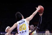CBA季后赛京粤大战提前上演，深圳广厦联手奉献史诗级逆转